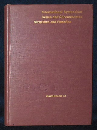 Item #010959 International Symposium Genes and Chromosomes Structure and Function [National...