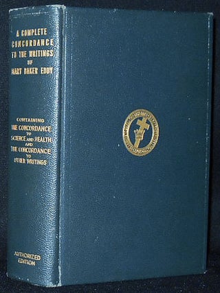 Item #010978 A Complete Concordance to Science and Health with Key to the Scriptures; Together...