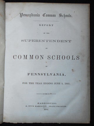 Report of the Superintendent of Common Schools of Pennsylvania for the Year ending June 3, 1861