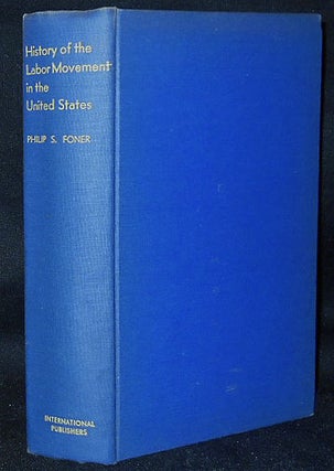 Item #010987 History of the Labor Movement in the United States: From Colonial Times to the...