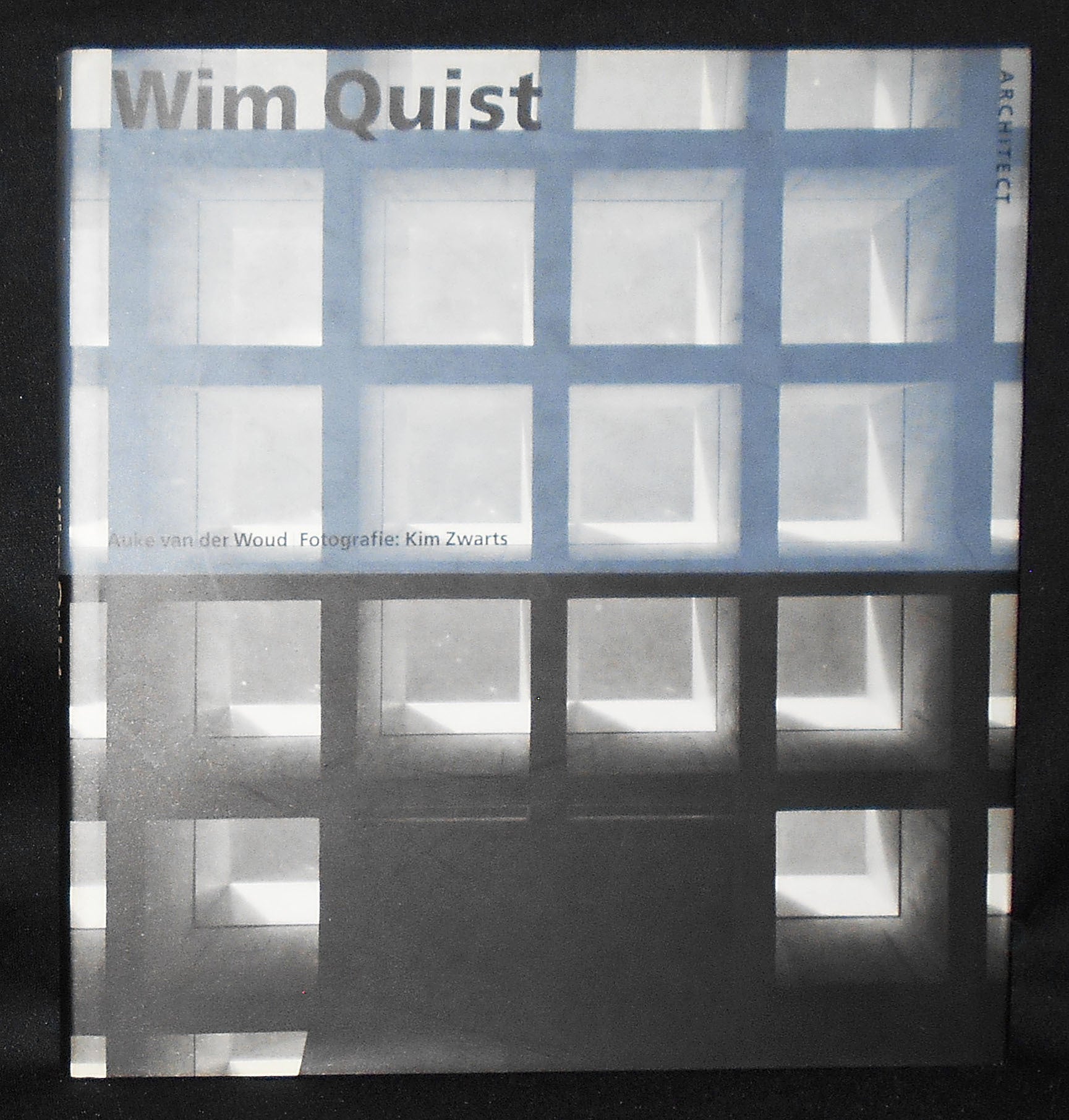 Wim Quist: Architect; Auke van der Woud; Fotografie Kim Zwarts | Auke ...