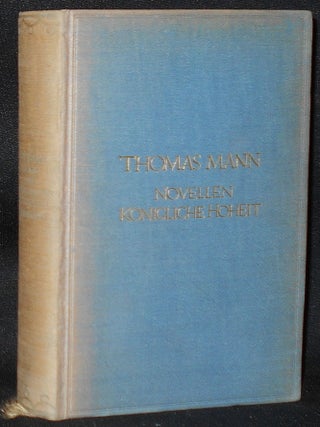 Item #011033 Königliche Hoheit und Die Novellen von Thomas Mann [Die Erzählenden Schriften,...