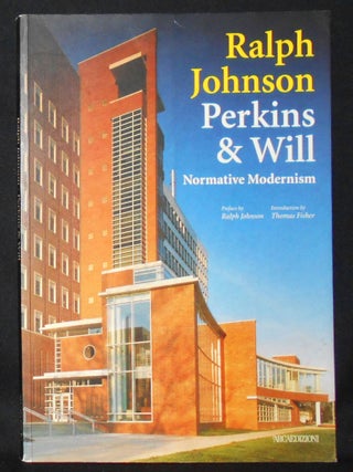 Item #011056 Ralph Johnson -- Perkins & Will: Normative Mordernism; Preface by Ralph Johnson;...
