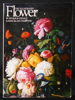 Item #011058 The Illustrated Flower; Text by Emily Blair Chewning; Designed by Seymour Chwast;...