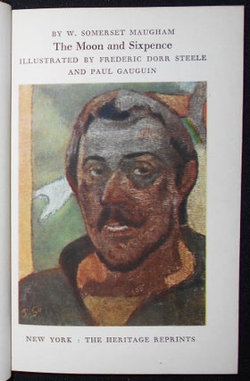 The Moon and Sixpence; by W. Somerset Maugham; Illustrated by Frederic Dorr Steel and Paul Gauguin