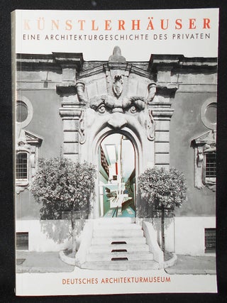 Item #011127 Künstlerhäuser: Eine Architekturgeschichte des Privaten; Herausgegeben von...