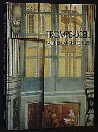 Item #011152 Trompe-l'Oeil: Painted Architecture. Miriam Milman