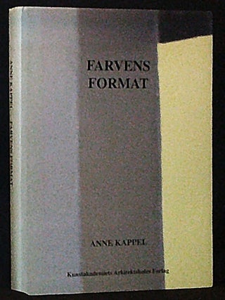 Item #011153 Farvens Format: En Vejledning i Farvevalg. Anne Kappel