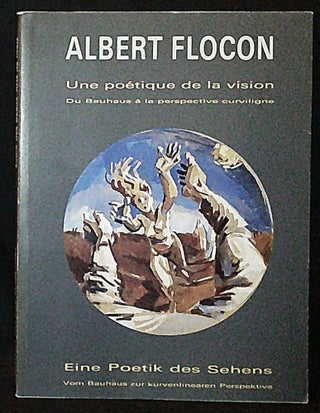 Item #011158 Albert Flocon: Une Poétique de la Vision Du Bauhous a la Perspective Curviligne