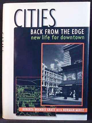 Item #011176 Cities Back from the Edge: New Life for Downtown; Roberta Brandes Gratz with Norman...