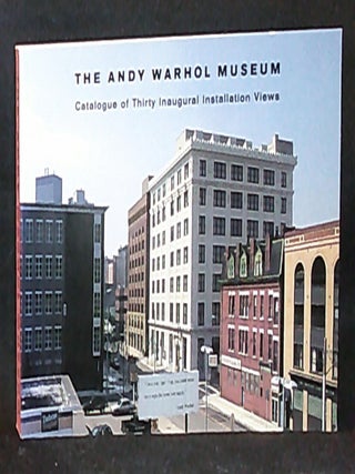 Item #011225 The Andy Warhol Museum Catalogue of Thirty Inaugural Installation Views