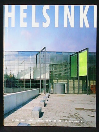 Item #011243 Helsinki: Contemporary Urban Architecture Photographed by Jussi Tiainen. Jussi Tiainen