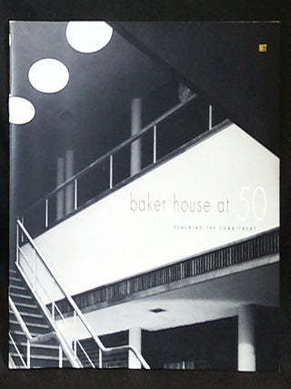 Item #011269 Baker House at 50: Renewing the Commitment