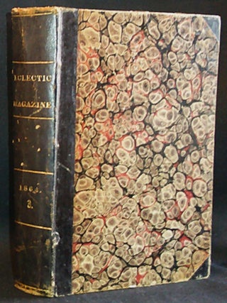 Item #011271 The Eclectic Magazine of Foreign Literature, Science, and Art -- Vol. 63 --...