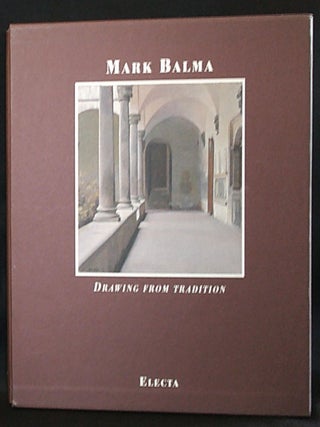 Item #011280 Mark Balma: Drawing From Tradition -- A Catalogue of Frescoes, Paintings and...