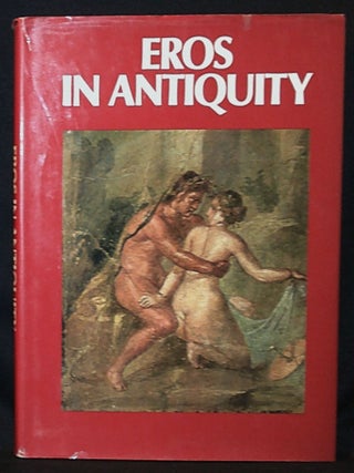 Item #011340 Eros in Antiquity; Photographs by Antonia Mulas. Antonia Mulas