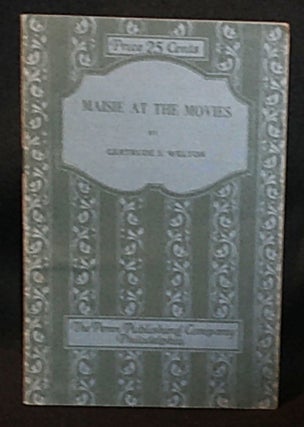 Item #011403 Maisie at the Movies: A Monologue by Gertrude S. Welton. Gertrude S. Welton