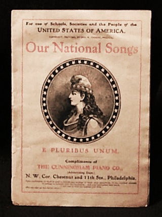 Item #011406 Our National Songs: For use of Schools, Societies and the People of the United...
