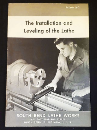 Item #011438 The Installation and Leveling of the Lathe; Prepared by Technical Service...