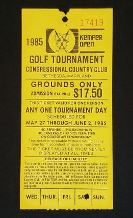 Item #011440 1985 Kemper Open, Congressional Country Club, Bethesda, Md., Ticket for any one...