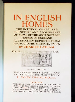 In English Homes: The Internal Character, Furniture and Adornments of Some of the Most Notable Houses of England Accurately Depicted from Photographs Specially Taken by Charles Latham -- volume 2