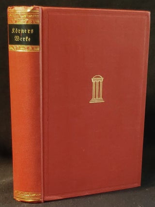 Item #011481 Sämtliche Werke in Zwei Teilen; herausgegeben von Eugen Wildenow. Theodor Körner