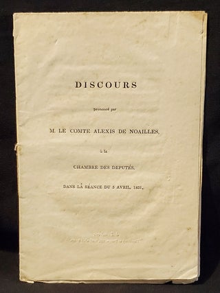 Item #011500 Discours prononcé par M. le Comte Alexis de Noailles, a la Chambre des Deputés,...