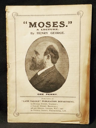 Item #011502 Moses: A Lecture by Henry George. Henry George