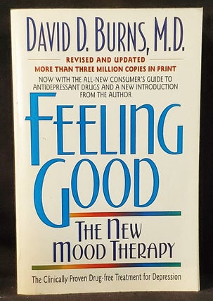 Item #011539 Feeling Good: The New Mood Therapy; David D. Burns; Preface by Aaron T. Beck. David...