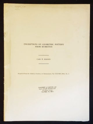 Item #011579 Inscriptions on Geometric Pottery From Hymettos. Carl W. Blegen