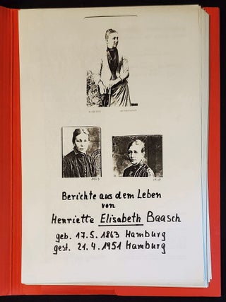 Berichte aus dem Leben von Henriette Elisabeth Baasch geb. 17.5.1863, gest. 21.4.1951 Hamburg: für Paul Mestern; überreicht von Hans u. Elfriede Mestern