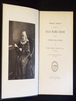 Memorial Exercises in Honor of Julia Ward Howe held in Symphony Hall, Boston on Sunday Evening, January 8, 1911