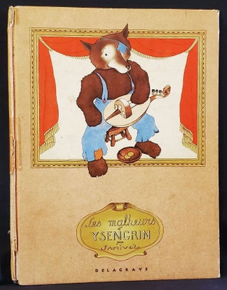 Item #011654 Les Malheurs d'Ysengrin; Chantefable et Images de Samivel. Samivel, Paul Gavet-Tancrede