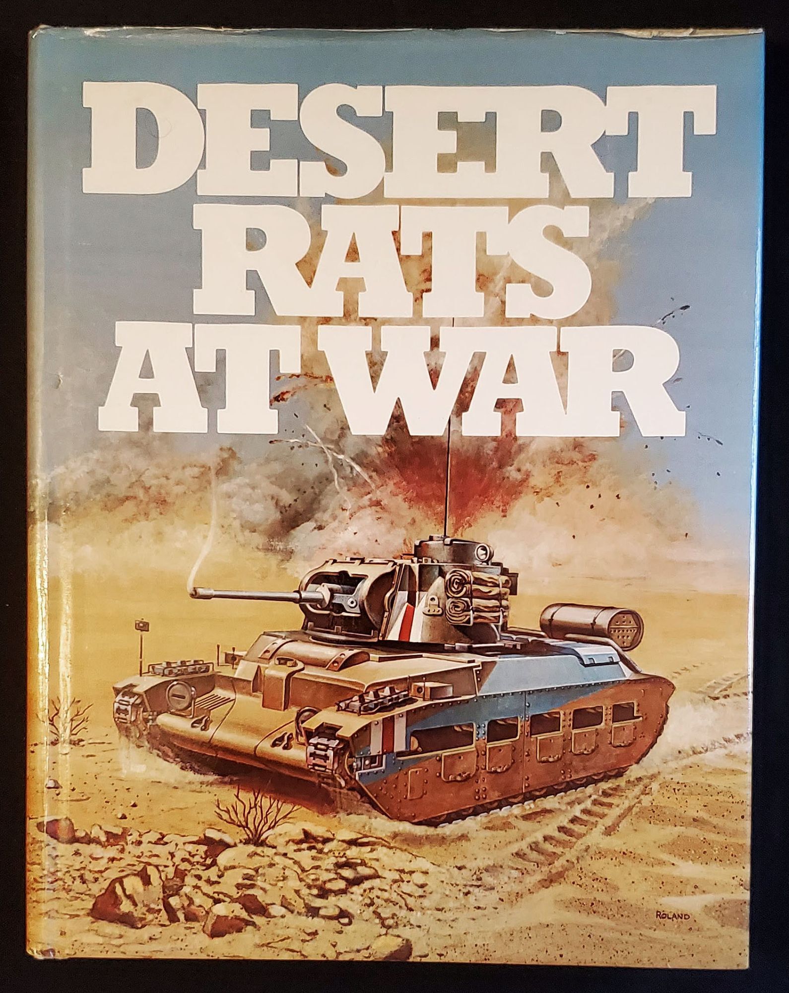 Desert Rats Leadership Desert Rats at War: North Africa -- Europe | George Forty