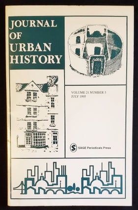 Item #011675 Journal of Urban History -- July 1995 -- vol. 21, no. 5
