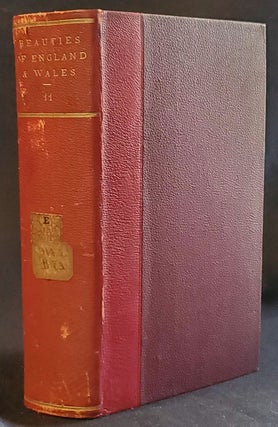 Item #011715 The Beauties of England and Wales; or Delineations Topographical, Historical, and...