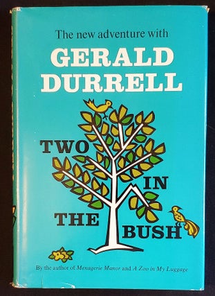 Item #011720 Two in the Bush; Illustrations by B. L. Driscoll. Gerald Durrell