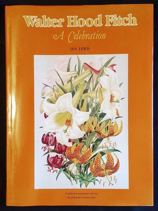 Item #011729 Walter Hood Fitch: A Celebration. Jan Lewis