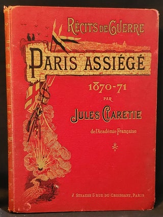Item #011747 Paris Assiégé: 1870-1871 (Récits de Guerre). Jules Claretie