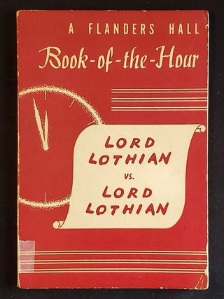 Item #011753 Lord Lothian vs. Lord Lothian: Excerpts from the Speeches and Writings of the...