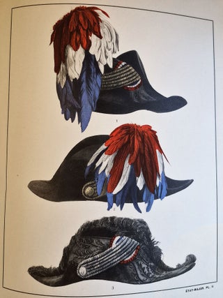 Les Coiffures de l'Armée Francaise: Revue Mensuelle Illustrée -- Ire Partie Etat-Major 1815-1900 and IIe Partie Maison du Roi 1814-1830 & Garde Royal 1815-1830