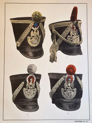 Les Coiffures de l'Armée Francaise: Revue Mensuelle Illustrée -- IIIe Partie Infanterie 1791-1900