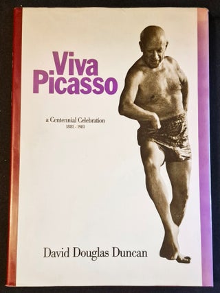 Item #011773 Viva Picasso: A Centennial Celebration 1881-1981. David Douglas Duncan