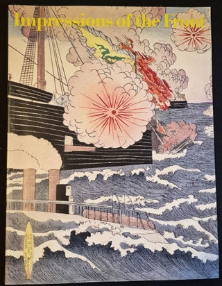 Item #011774 Impressions of the Front: Woodcuts of the Sino-Japanese War, 1894-95 by Shumpei...