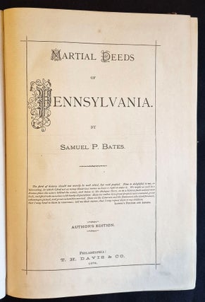 Martial Deeds of Pennsylvania by Samuel P. Bates -- Author's Edition