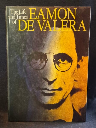 Item #011790 The Life and Timas of Eamon de Valera. Constantine Fitzgibbon