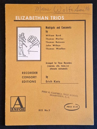 Item #011798 Elizabethan Trios: Madrigals and Canzonets by William Byrd, Thomas Morley, Thomas...
