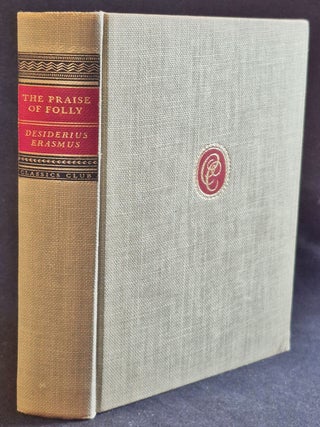Item #011804 The Praise of Folly by Desiderius Erasmus of Rotterdam; With a Short Life of the...