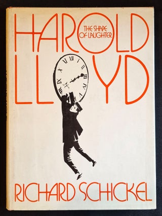 Item #011805 Harold Lloyd: The Shape of Laughter. Richard Schickel