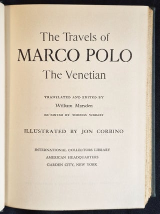 The Travels of Marco Polo the Venetian; Translated and Edited by William Marsden; Re-edited by Thomas Wright; Illustrated by Jon Corbino